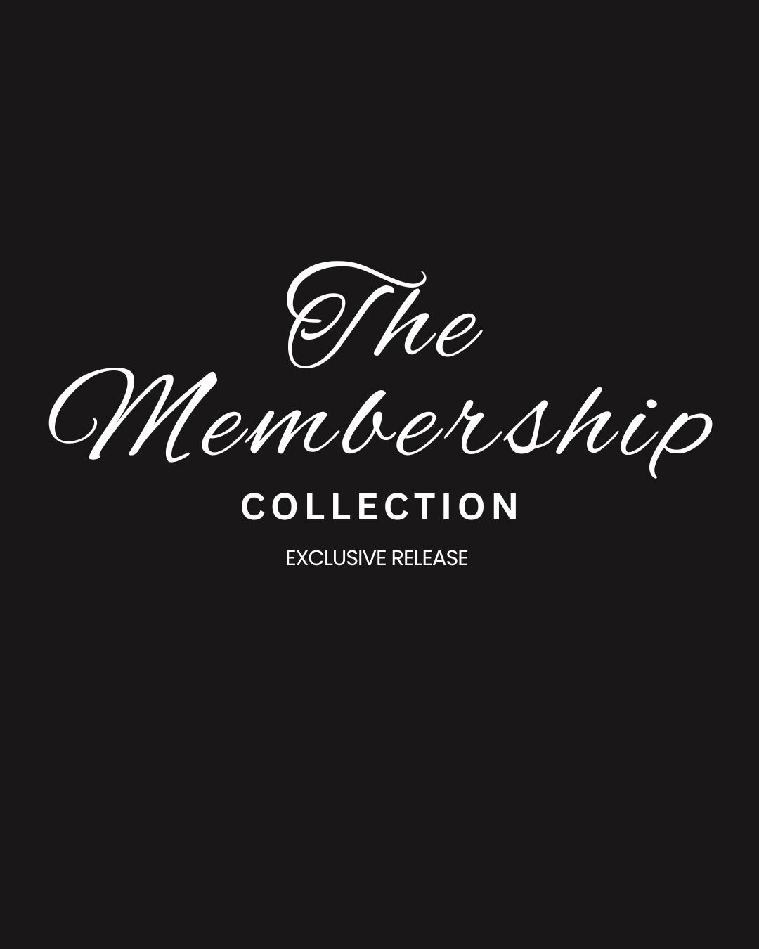 The Membership Collection